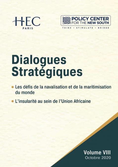 Dialogues Stratégiques - Volume VIII: Les défis de la navalisation et de la maritimisation du monde ;  L'insularité au sein de l'Union Africaine 